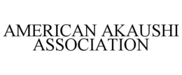 AMERICAN AKAUSHI ASSOCIATION trademark