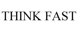 THINK FAST trademark