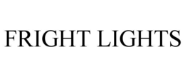 FRIGHT LIGHTS trademark