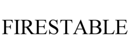 FIRESTABLE trademark