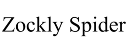 ZOCKLY SPIDER trademark