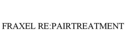 FRAXEL RE:PAIRTREATMENT trademark