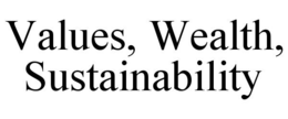 VALUES, WEALTH, SUSTAINABILITY trademark