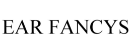 EAR FANCYS trademark
