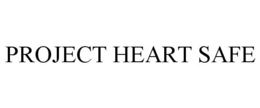 PROJECT HEART SAFE trademark