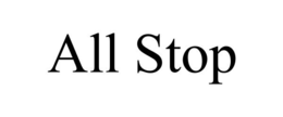ALL STOP trademark