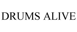 DRUMS ALIVE trademark