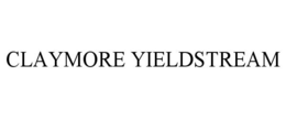 CLAYMORE YIELDSTREAM trademark