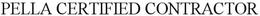 PELLA CERTIFIED CONTRACTOR trademark