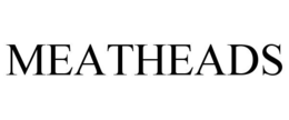 MEATHEADS trademark