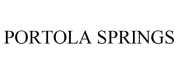 PORTOLA SPRINGS trademark