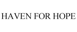 HAVEN FOR HOPE trademark
