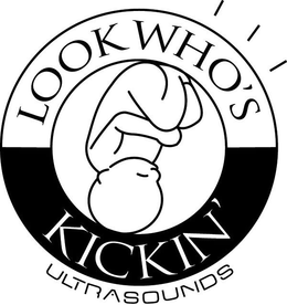 LOOK WHO'S KICKIN' ULTRASOUNDS trademark