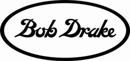 BOB DRAKE REPRODUCTIONS, INC. trademark
