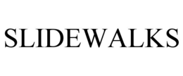 SLIDEWALKS trademark