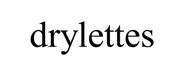 DRYLETTES trademark