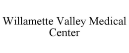 WILLAMETTE VALLEY MEDICAL CENTER trademark