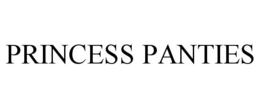 PRINCESS PANTIES trademark