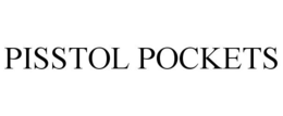 PISSTOL POCKETS trademark