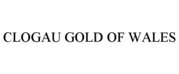 CLOGAU GOLD OF WALES trademark