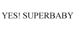 YES! SUPERBABY trademark