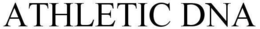 ATHLETIC DNA trademark