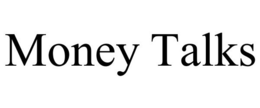 MONEY TALKS trademark