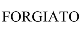 FORGIATO trademark