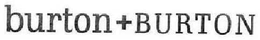BURTON+BURTON trademark
