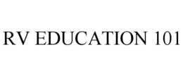 RV EDUCATION 101 trademark