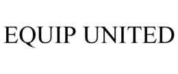 EQUIP UNITED trademark