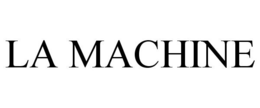 LA MACHINE trademark