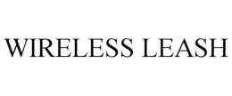 WIRELESS LEASH trademark