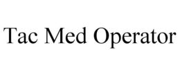 TAC MED OPERATOR trademark