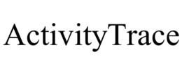 ACTIVITYTRACE trademark