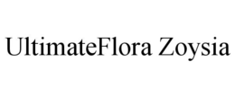 ULTIMATEFLORA ZOYSIA trademark
