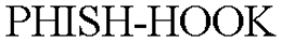 PHISH-HOOK trademark
