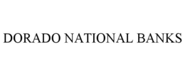 DORADO NATIONAL BANKS trademark
