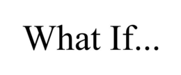 WHAT IF... trademark