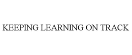 KEEPING LEARNING ON TRACK trademark
