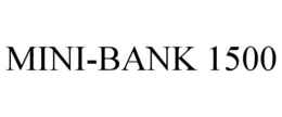 MINI-BANK 1500 trademark