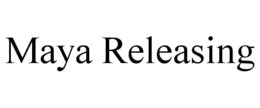 MAYA RELEASING trademark