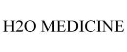 H2O MEDICINE trademark