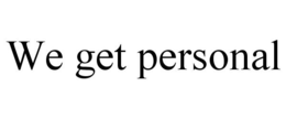 WE GET PERSONAL trademark