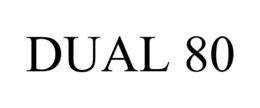 DUAL 80 trademark