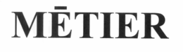 METIER trademark