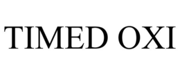 TIMED OXI trademark