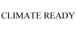 CLIMATE READY trademark