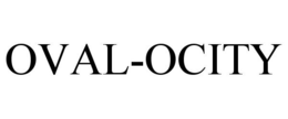 OVAL-OCITY trademark