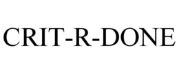 CRIT-R-DONE trademark